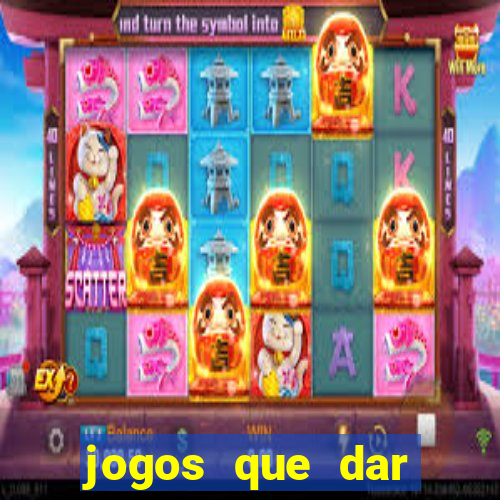 jogos que dar dinheiro de verdade